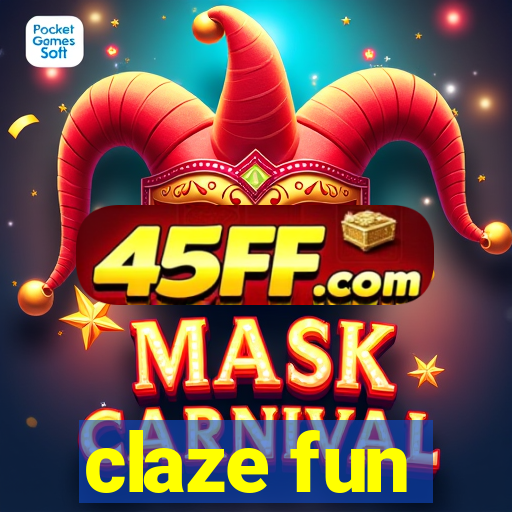 claze fun